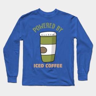 Give me more Iced Coffee Please Long Sleeve T-Shirt